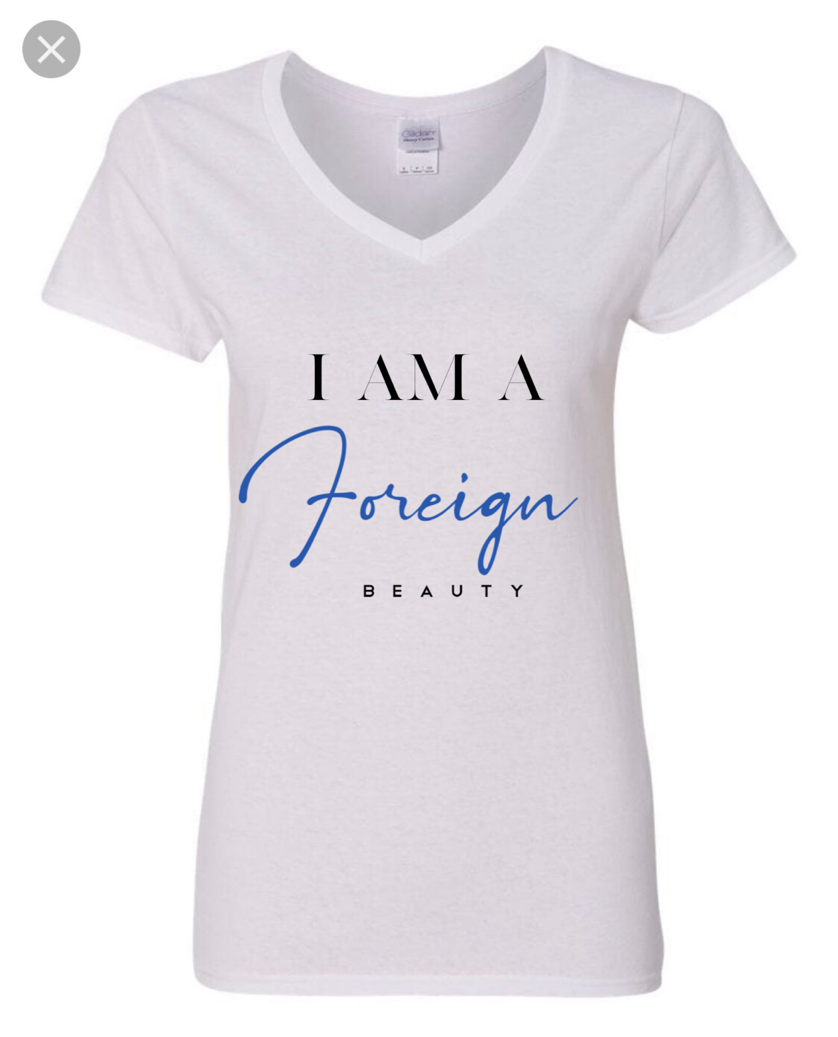 I am a Foreign Beauty T Shirt